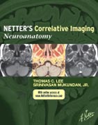 Netters Correlative Imaging: Neuroanatomy