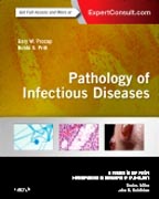 Pathology of Infectious Diseases: A Volume in the Series: Foundations in Diagnostic Pathology (Expert Consult: Online and Print)
