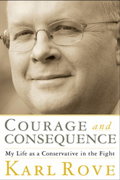 Courage and consequence: my life as a conservative in the fight
