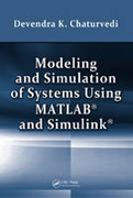 Modeling and simulation of systems using MATLAB and Simulink