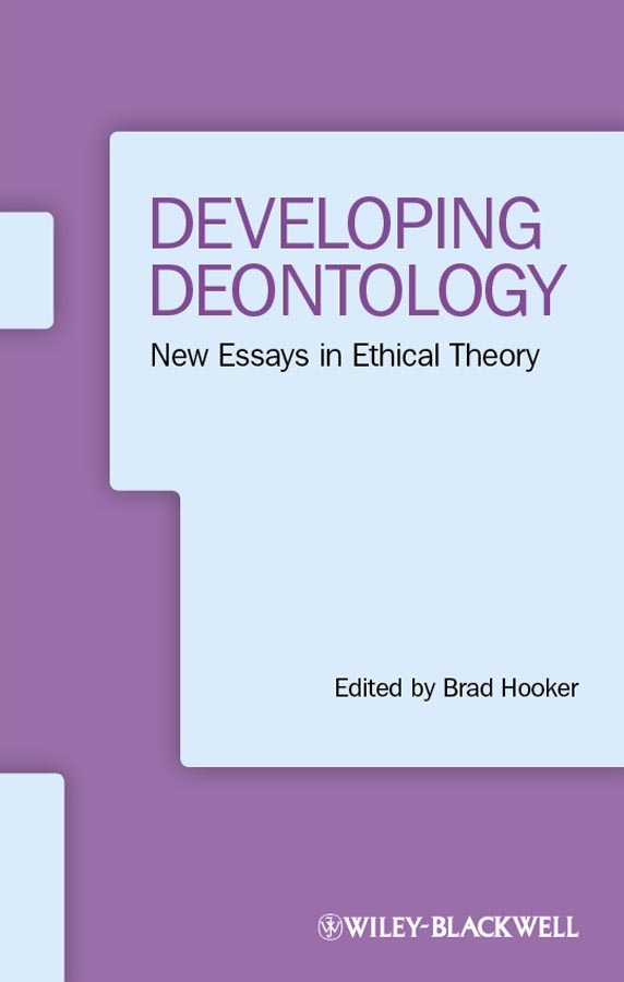 Developing deontology: new essays in ethical theory