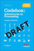Make : Codebox: adventures with processing and Arduino