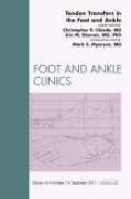 Tendon transfers in the foot and ankle: an issue of foot and ankle clinics