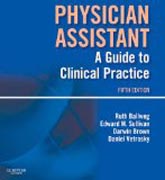 Physician Assistant: A Guide to Clinical Practice