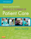 Pierson and Fairchild's principles & techniques of patient care