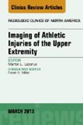 Upper Extremity, An Issue of Radiologic Clinics of North America