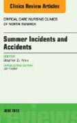 Summer Issues and Accidents, An Issue of Critical Care Nursing Clinics
