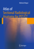 Atlas of sectional radiological anatomy for PET/CT