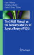 The SAGES manual on the fundamental use of surgical energy (FUSE)