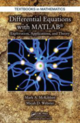 Differential Equations with MATLAB: Exploration, Applications, and Theory