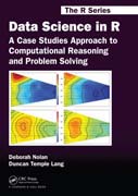 Data Science in R: A Case Studies Approach to Computational Reasoning and Problem Solving