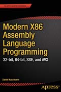 Modern x86 assembly language programming: 32-bit, 64-bit, SSE, and AVX