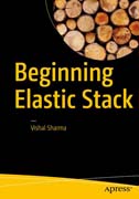 Beginning Elastic Stack