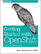 Getting Started with OpenShift: A Guide for Impatient Beginners