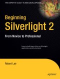 Beginning silverlight 2: from novice to professional
