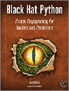 Black Hat Python: Python Programming for Hackers and Pentesters