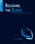 Securing the cloud: cloud computer security techniques and tactics