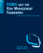FISMA and the risk management framework: the new practice of federal cyber security