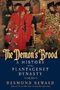 The Demon`s Brood - A History of the Plantagenet Dynasty