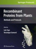 Recombinant proteins from plants: Methods and Protocols