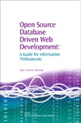 Open Source Database Driven Web Development: A Guide For Information Professionals