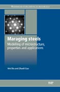 Maraging steels: modelling of microstructure, properties and applications