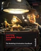 Learning Autodesk Maya 2009: official autodesk training guide