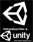 Introducción a Unity: Introducción al desarrollo de videojuegos con Unity