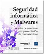 Seguridad informática y malwares: análisis de amenazas e implementación de contramedidas