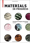 Materials in Progress: Innovations for Designers and Architects