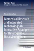 Biomedical Research and Integrated Biobanking: An Innovative Paradigm for Heterogeneous Data Management