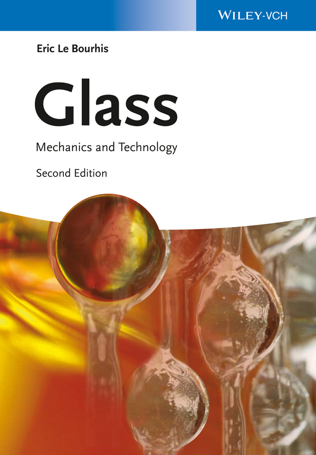 Glass: Mechanics and Technology