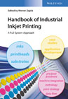 Handbook of Industrial Inkjet Printing: A Full System Approach