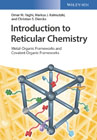 Introduction to Reticular Chemistry: Metal–Organic Frameworks and Covalent Organic Frameworks