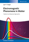 Electromagnetic Phenomena in Matter: Statistical and Quantum Approaches