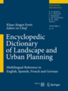 Encyclopedic dictionary of landscape and urban planning: multilingual reference in english, spanish, french and german