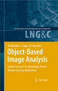 Object-based image analysis: spatial concepts for knowledge-driven remote sensing applications