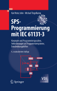SPS-programmierung mit IEC 61131-3: konzepte und programmiersprachen, anforderungen an programmiersysteme, entscheidungshilfen