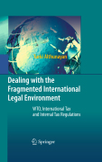 Dealing with the fragmented international legal environment: WTO, international tax and internal tax regulations