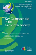 Key competencies in the knowledge society: IFIP TC 3 International Conference, KCKS 2010, Held as Part of WCC 2010, Brisbane, Australia, September 20-23, 2010, Proceedings
