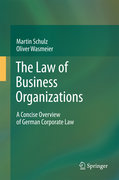 The law of business organizations: a concise overview of the German corporate law