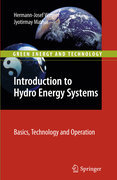 Introduction to hydro energy systems: basics, technology and operation