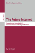 The future internet: future internet assembly 2011 : achievements and technological promises