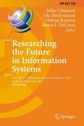 Researching the future in information systems: IFIP WG 8.2 Working Conference, Future IS 2011, Turku, Finland, June 6-8, 2011, Proceedings