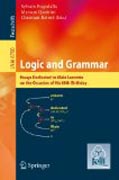 Logic and grammar: essays dedicated to Alain Lecomte on the occasion of his 60th birthday