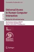 Universal access in human-computer interaction. design for all and eInclusion: 6th International Conference, UAHCI 2011, held as part of HCI International 2011, Orlando, FL, USA, July 9-14, 2011, Proceedings, part I