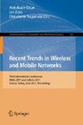 Recent trends in wireless and mobile networks: Third International Conferences, WiMo 2011 and CoNeCo 2011, Ankara, Turkey, June 26-28, 2011. Proceedings