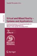 Virtual and mixed reality - systems and applications: International Conference, Virtual and Mixed Reality 2011, held as part of HCI International 2011, Orlando, FL, USA, July 9-14, 2011, Proceedings, part II