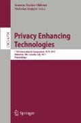 Privacy enhancing technologies: 11th International Symposium, PETS 2011, Waterloo, ON, Canada, July 27-29, 2011, Proceedings