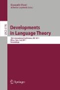 Development in language theory: 15th International Conference, DLT 2011, Milan, Italy, July 19-22, 2011. Proceedings